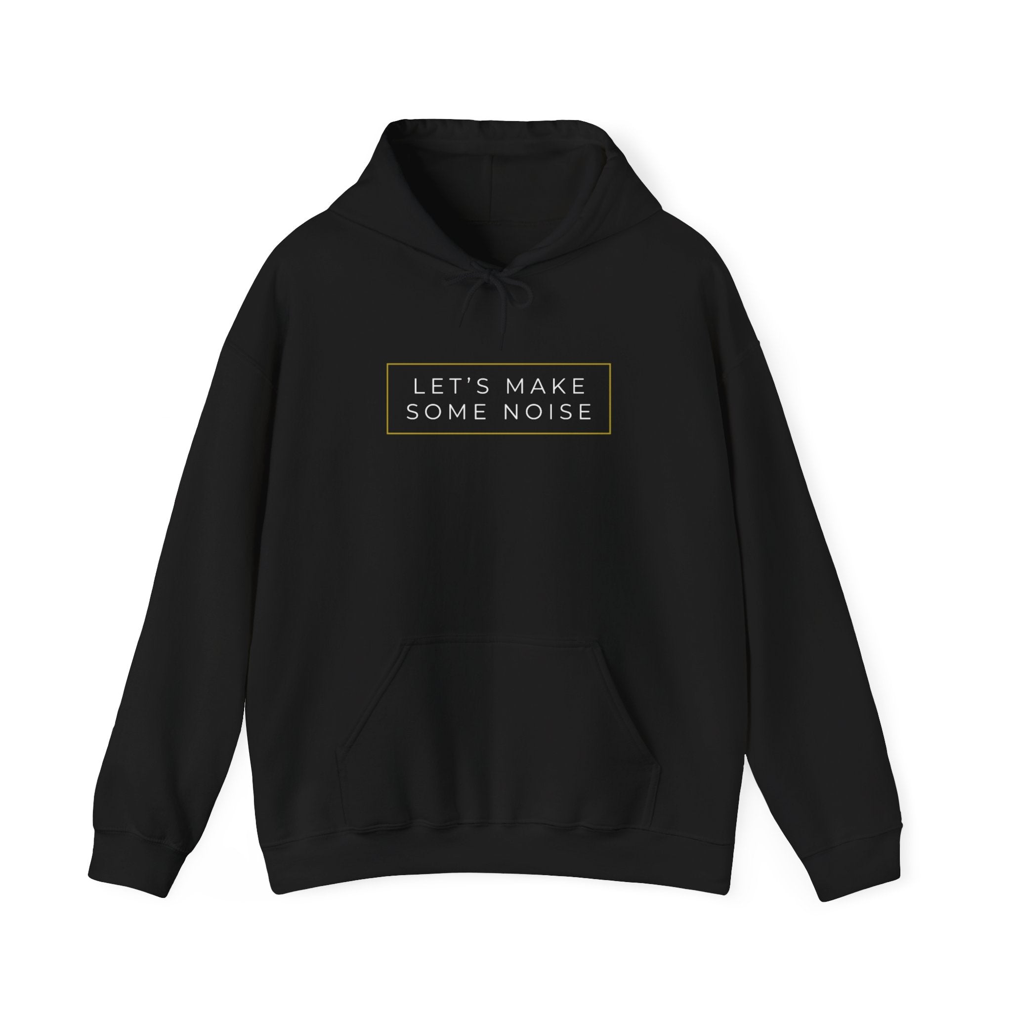 Let’s Make Some Noise Hoodie Printify