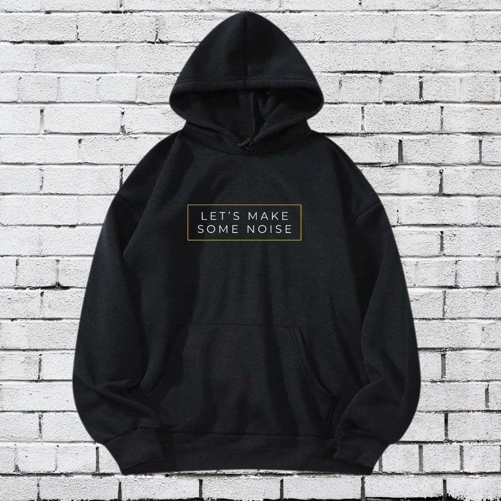 Let’s Make Some Noise Hoodie Printify