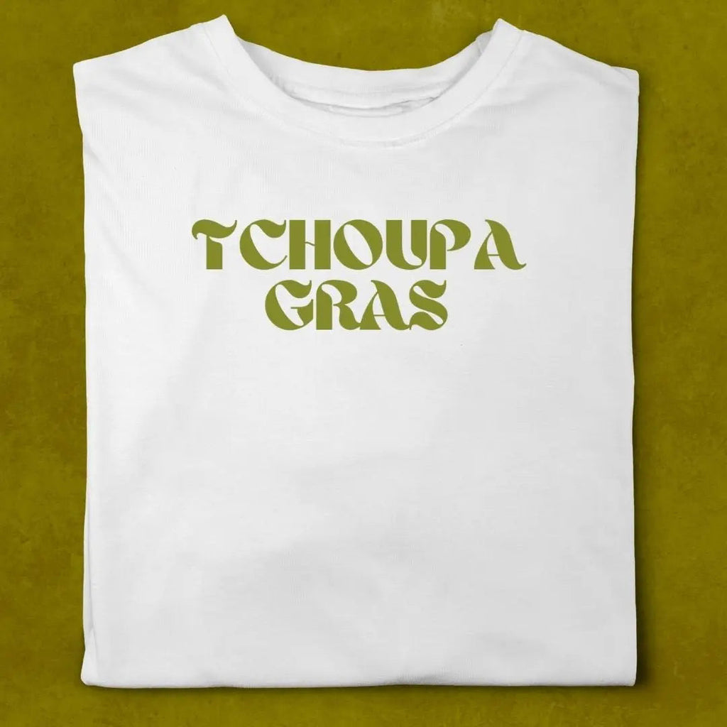 Tchoupa Gras T-Shirt Printify