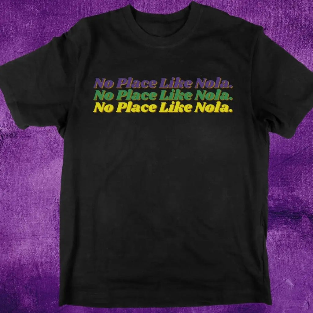 No Place Like Nola T-Shirt Printify