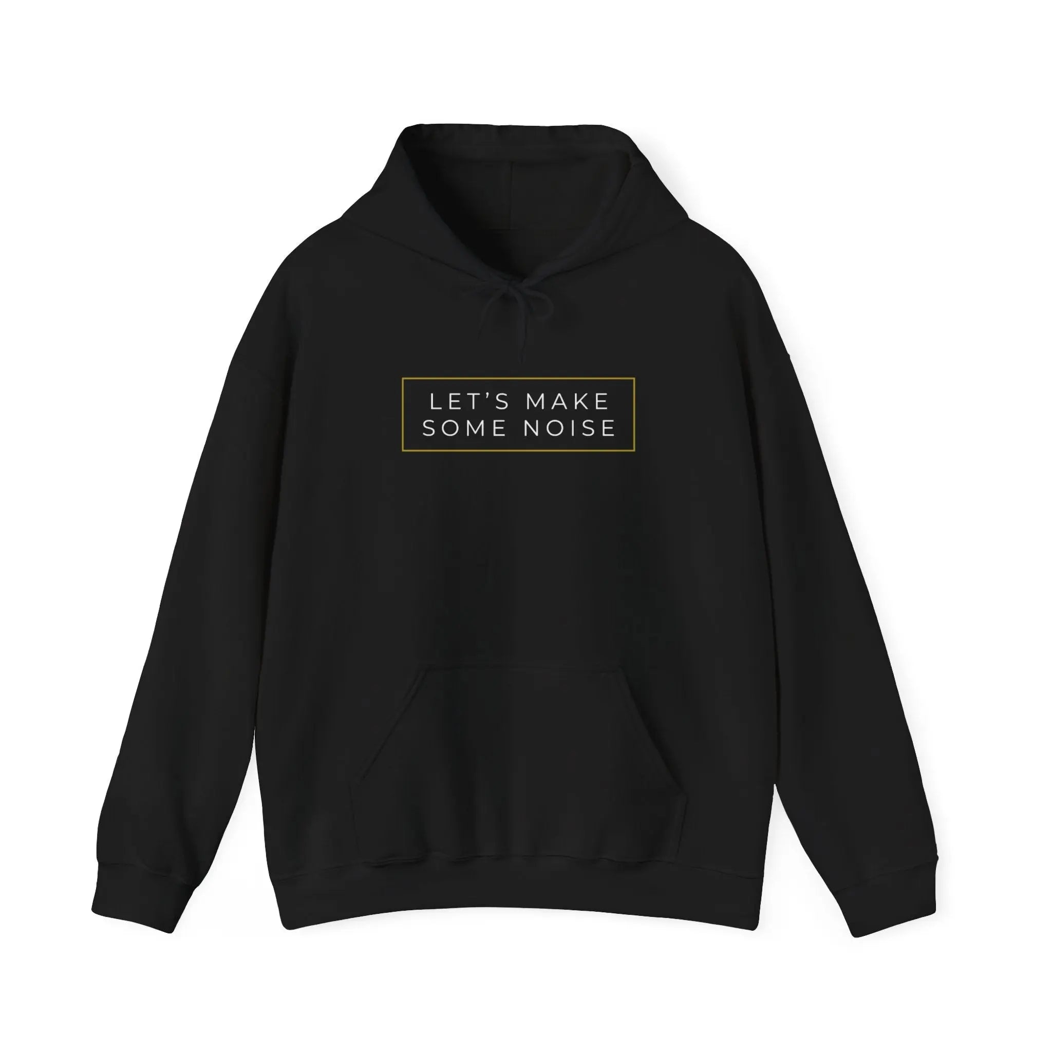 Let's Make Some Noise Hoodie Printify